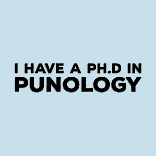 PHD University Degree Pun T-Shirt