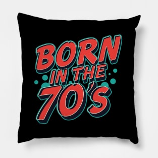 Born in the 70's Pillow