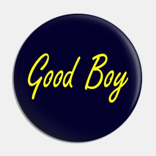 Good boy Pin