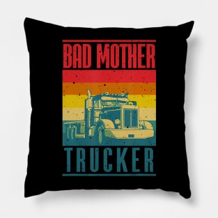 Bad Mother Trucker Pillow