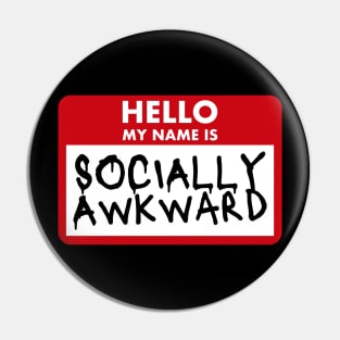 Hello My Name Is Socially Awkward Pin