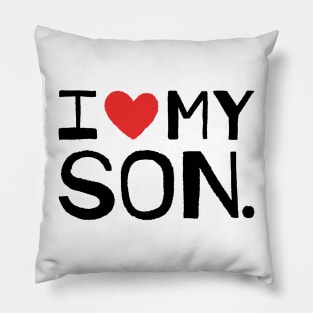 I LOVE MY SON Pillow