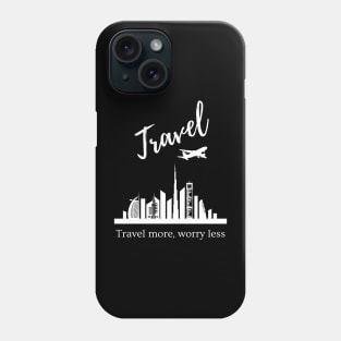 Travel more, worry less T-shirt print | Travel and Adventures Phone Case