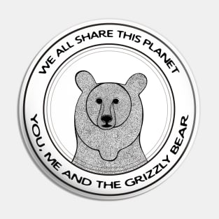 Grizzly Bear - We All Share This Planet - on light colors Pin