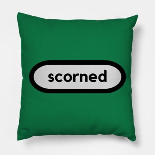 Scorned- a word design for people who like words Pillow