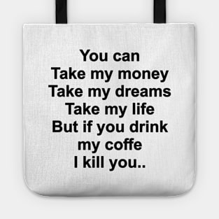 Don't Touch My Coffee 01 Tote