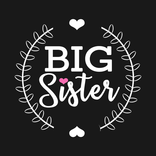 I Am The Big Sister by MaikaeferDesign