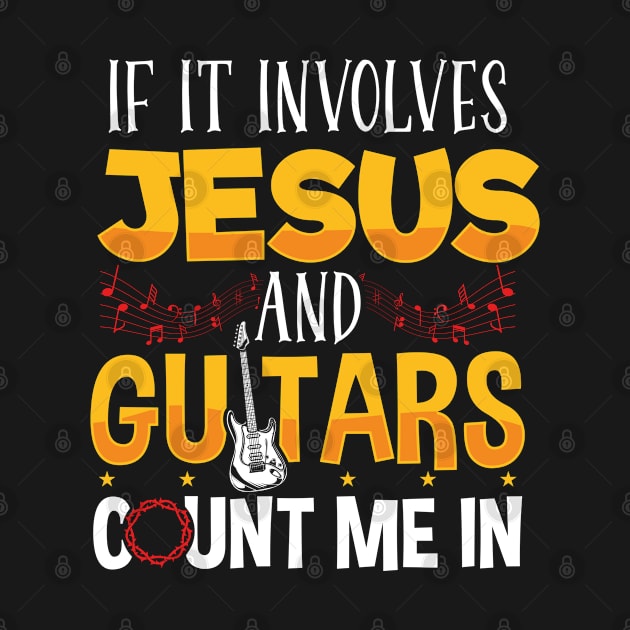 Guitar Music If It Involves Jesus And Guitars Count Me In by Caskara