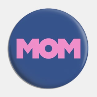 Bold Pink MOM Pin