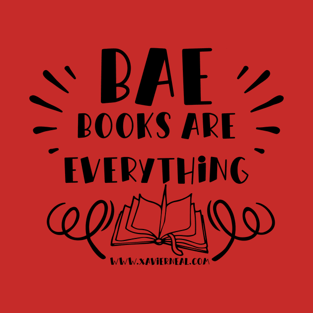 Books Are Everything "BAE" by Author Xavier Neal