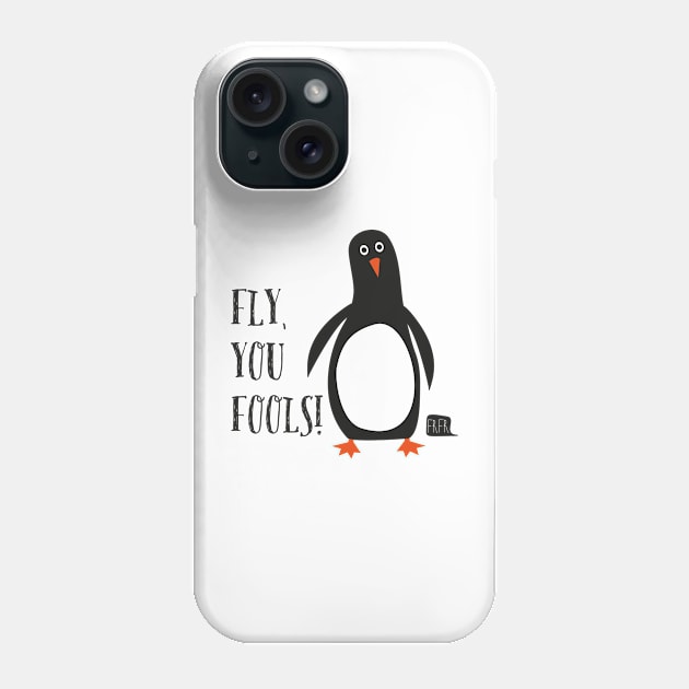 Fly, you fools! Phone Case by FrFr