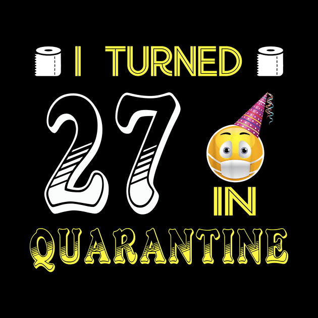 I Turned 27 in quarantine Funny face mask Toilet paper by Jane Sky