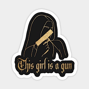 This Girl Is A Gun Halsey IICHLIWP inspired Magnet