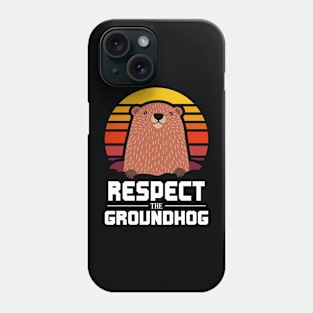 Respect the Groundhog Retro Vintage Groundhog Day Phone Case
