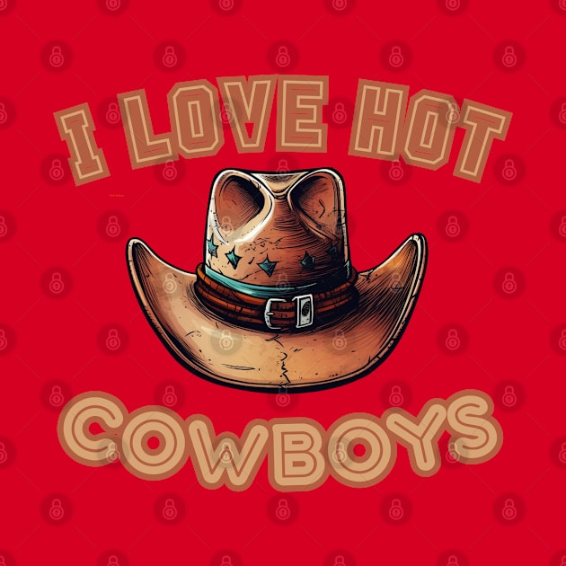 I Love Hot Cowboys by FrogandFog