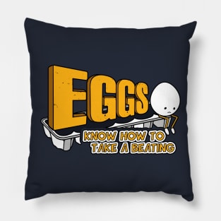 Eggs! (Know How to Take A Beating) Pillow