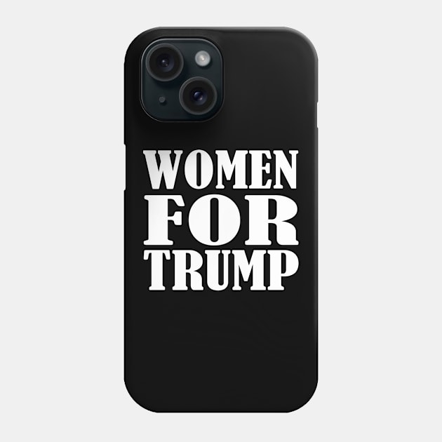 WOMEN FOR TRUMP Phone Case by Milaino