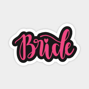 For the Bride to Be Magnet