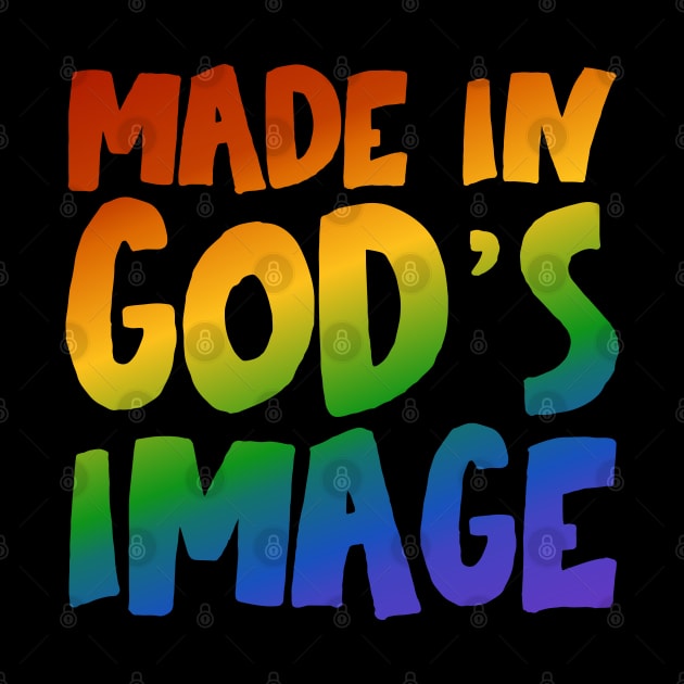 "Made in God's image" - Christians for Justice (rainbow) by Ofeefee