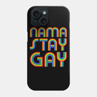 Nama Stay Gay LGBT Gay Pride Lesbian Phone Case