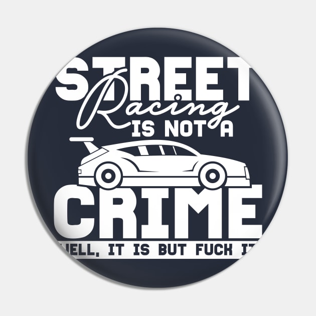 Street racing is not a crime Pin by TheBlackCatprints