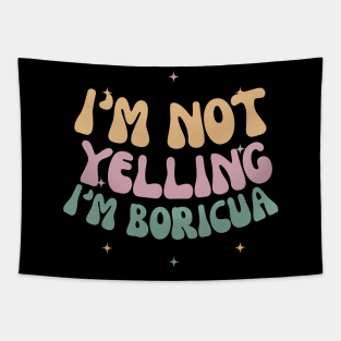 I’m not yelling I’m Boricua Tapestry