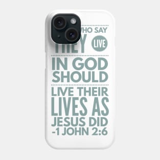 1 John 2:6 Typography Bible Verse Phone Case