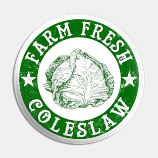 Farm Fresh Coleslaw Pin