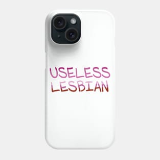 Useless Lesbian Pride Phone Case