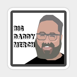 BIG DADDY MERCH Magnet