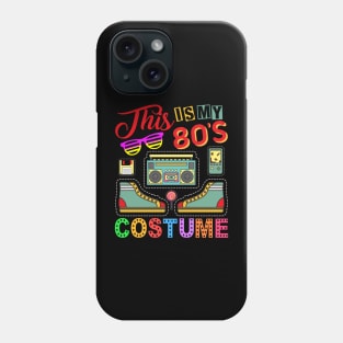 This Is My 80s Costume 1980s Retro Vintage 80s Party Phone Case