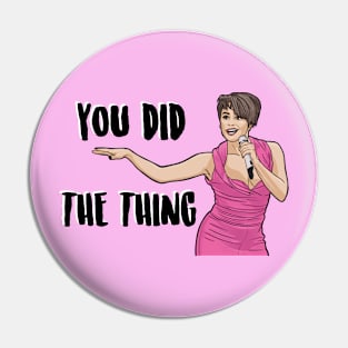 You Did The Thing - Ariana DeBose Pin