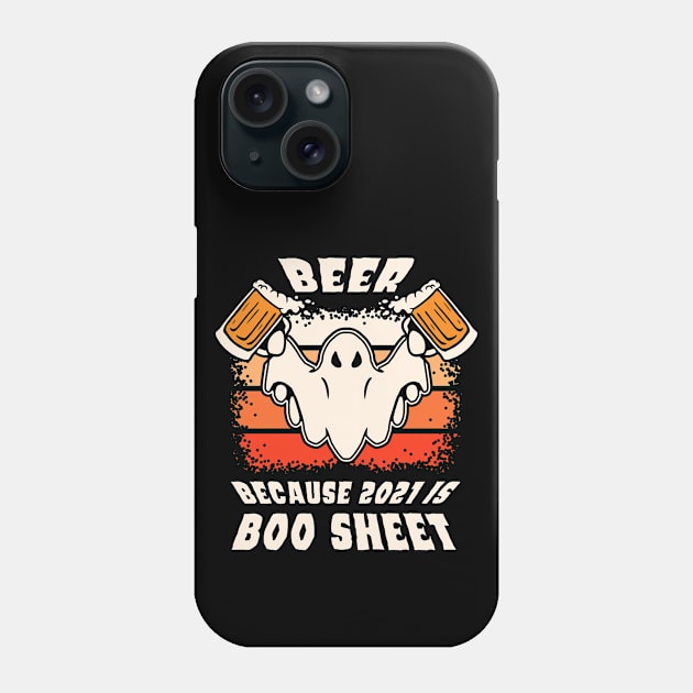 beer because 2021 is boo sheet Phone Case by A Comic Wizard