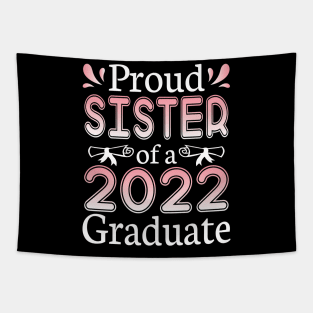 Proud Sister Of A 2022 Graduate Senior Class Of School Day Tapestry