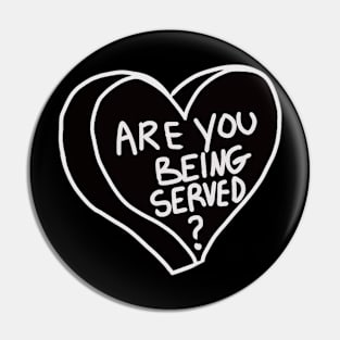 Are You Being Served Pin