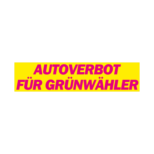 Autoverbot für Grünwähler - FDP Meme Spruch by Deutsche Memes