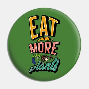 Eat More Plants Pin