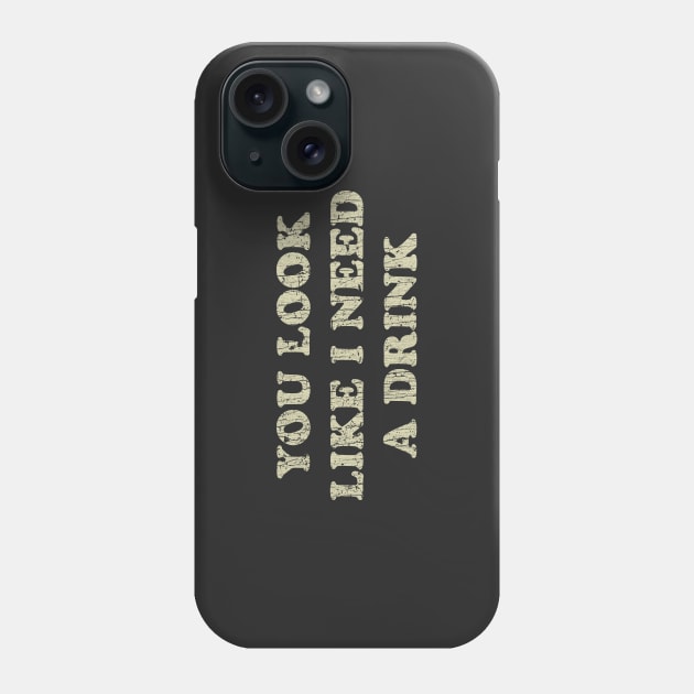 You Look Like I Need a Drink 1976 Phone Case by JCD666