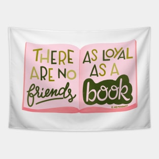 There are no friends as loyal as a book Tapestry