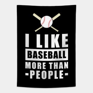 I Like Baseball More Than People - Funny Quote Tapestry