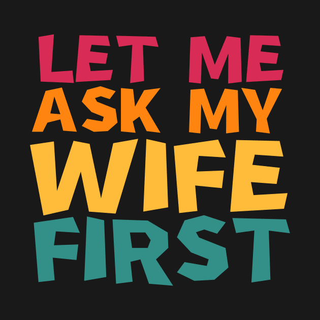 let me ask my wife first by manandi1