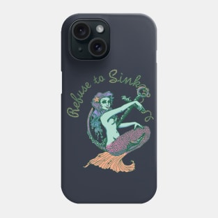 Refuse to Sink Phone Case