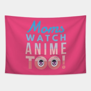 Moms watch anime too - eyes Tapestry