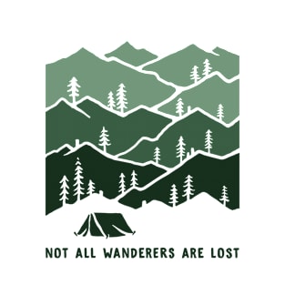 Not All Who Wander Are Lost Outdoors Camping T-Shirt