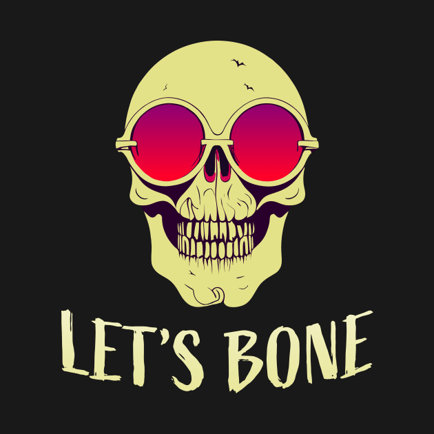 Let's Bone || Funny Halloween Skeleton With Sunglasses by Mad Swell Designs