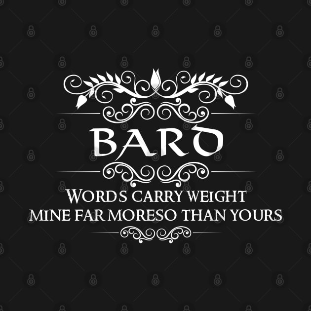 "Words Carry Weight" DnD Bard Class Quote by DungeonDesigns