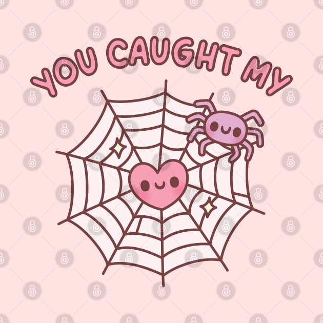 Cute Spider You Caught My Heart Love Pun by rustydoodle