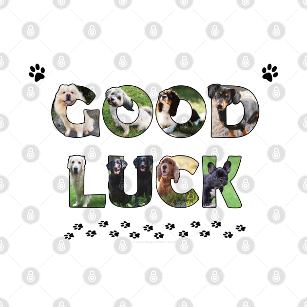 Good luck - mixed dog breed oil painting word art by DawnDesignsWordArt