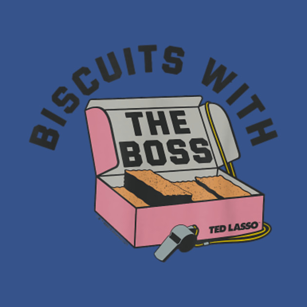 Ted Lasso Biscuits With The Boss Team Snacks - Ted Lasso Biscuits With The Boss Team S - T-Shirt