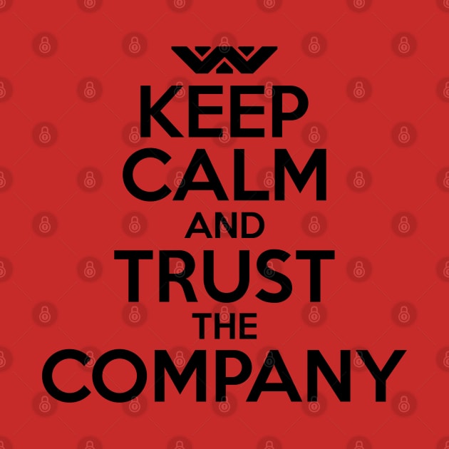 Keep Calm and Trust the Company (black) by Sean-Chinery